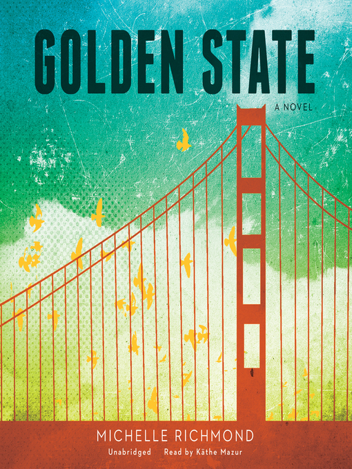 Title details for Golden State by Michelle Richmond - Wait list